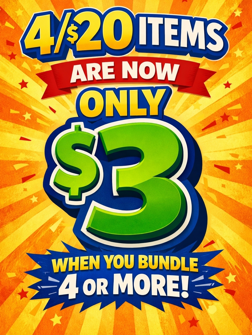 4/$20 Items Now Only $3 When You Bundle 4 Or More!